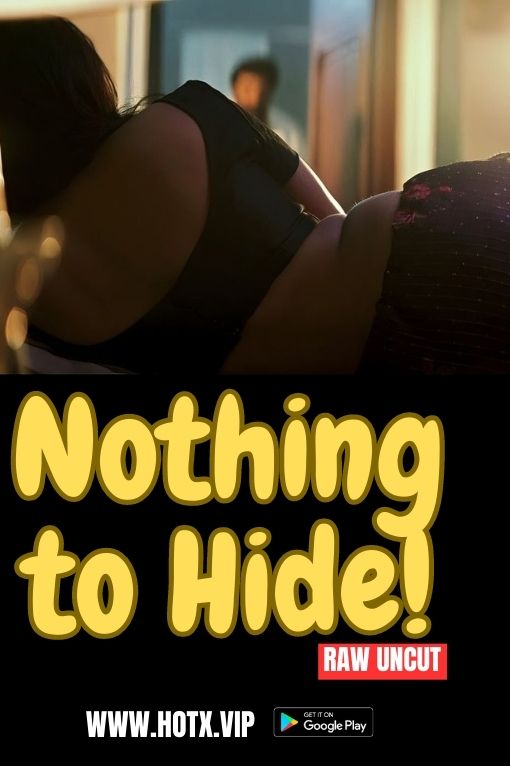 NOTHING TO HIDE