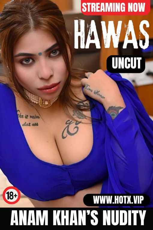 HAWAS UNCUT